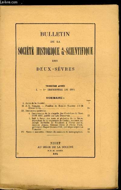 Bulletin de la socit historique et scientifique des deux-svres 1er trimestre - Fouilles de Bouill (Vende) (11-28 fvrier 1914) par J.G. Girard, Restauration de la chapelle des cordeliers de Niort (1606-1609), publi par Lo Desaivre, Bail a ferme