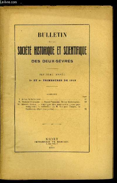 Bulletin de la socit historique et scientifique des deux-svres 3e et 4e trimestres - Sauz Vaussais, notes historiques par Docteur Boudard, Catalogue des manuscrits historiques composant la collection de M. Georges Turpin de Parthenay par Sverin Canal