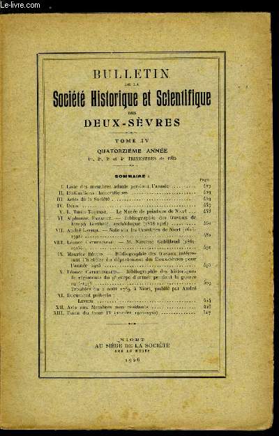 Bulletin de la socit historique et scientifique des deux-svres tome IV 1er, 2e, 3e, 4e trimestres - Le muse de peinture de Niort par L. Tider Toutant, Bibliographie des travaux de Joseph Berthel, archologue (1858-1926) par Alphonse Farault, Note