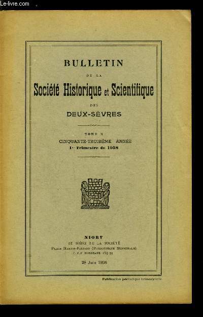 Bulletin de la socit historique et scientifique des deux-svres tome X 1er trimestre - Le chateau de Niort et son donjon par Jeanne Bily-Brossard, La journe rvolutionnaire du Donjon (21 mars 1793) par Gaston Giraudias, Testament de M. Pottier, cur