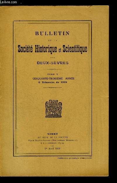 Bulletin de la socit historique et scientifique des deux-svres tome X 4e trimestre - Manifestation du 1er mars 1959, inauguration a Melle de la plaque appose sur la rue Emilien-Traver, Bibliographie d'Emilien Traver, A propos du Donjon de Niort