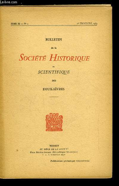 Bulletin de la socit historique et scientifique des deux-svres tome XI 1er trimestre - Un grand cur, M. Bion par Marie Louise Fracard, Un fait divers au XVIIIe sicle par Raymond Proust, Une lettre indite d'Auguste Gaud par Georges Picard