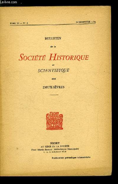 Bulletin de la socit historique et scientifique des deux-svres tome XI 3e trimestre - Un grand cur, M. Bion (suite) par Marie Louise Fracard, La pierre tombale d'un grenadier du Ier empire par Elie Auriault, La toponymie de Frontenay Rohan Rohan