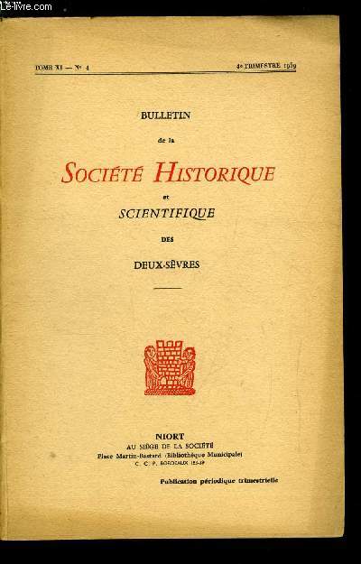 Bulletin de la socit historique et scientifique des deux-svres tome XI 4e trimestre - Le rachat de la seigneurie de La Fort sur Svre en 1669 par le commandant Mari, Un grand cur, M. Bion (suite et fin) par Marie Louise Fracard, La crise