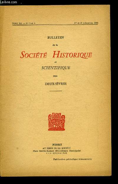 Bulletin de la socit historique et scientifique des deux-svres tome XII 1er et 2e trimestres - Mtiers et tissus du temps pass par Elie Auriault, L'inventaire du chateau d'oiron par Robert Tinthoin, La tragique inauguration du buste de Mirabeau