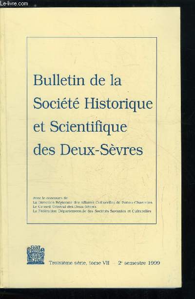 Bulletin de la socit historique et scientifique des deux-svres tome VII 2e trimestre - Hommage au docteur Merle par Hlne Breth, Rgionalisme et socits savantes en Centre Ouest : l'itinraire du docteur Louis Merle (1890-1973) par Pierre Arches