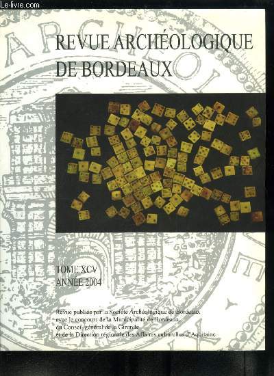 Socit archologique de Bordeaux tome XCV - Sur le trajet du tramway : le site de La Villa Marguerite a Lormont par Wandel Migeon et Thierry G, Etude architecturale de l'glise Sainte Eulalie de Bordeaux par Anne Cline Lhuillier, Les moulins a eau