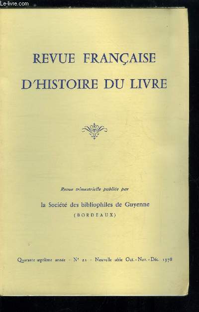 Revue franaise d'histoire du livre n 21 - A tous les amis de la socit des bibliophiles de Guyenne et a tous les lecteurs de la Revue par R. Darricau, Pour une histoire des bibliophiles de France par R. Darricau, Robert Cami par J. Guignard, Robert