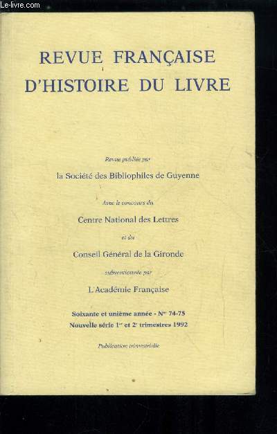 Revue franaise d'histoire du livre n 74-75 - Une liste indite d'Ave en l'honneur de la Vierge Marie, 24 titres emprunts a l'loge de la Sagesse par Th. Koehler, Catalogue de thses illustres, in-folio soutenues aux XVIIe et XVIIIe sicles