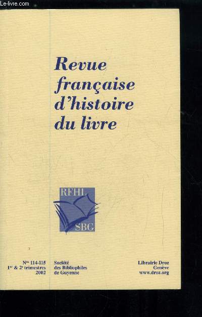 Revue franaise d'histoire du livre n 114-115 - La lecture des images e l'iconisation du peuple par Rudolf Schenda, Stratgie et volution linguistique dans l'imprim toulousain de 1500 a 1617 par Pierre Escud, Libraires lyonnais en Castille : l'dition