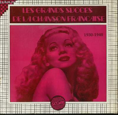 DISQUE VINYLE 33T LES GRANDS SUCCES DE LA CHANSON FRANCAISE 1930-1940 LES GARD DE LA MARINE / SUR LES QUAIS DU VIEUX PARIS / LA CHALAND QUI PASSE / TOUT VA TRES BIEN MADAME LA MARQUISE / LE SOLEIL ET LA LUNE / AVEC LES POMPIERS / JE TIRE MA REVERENCE....