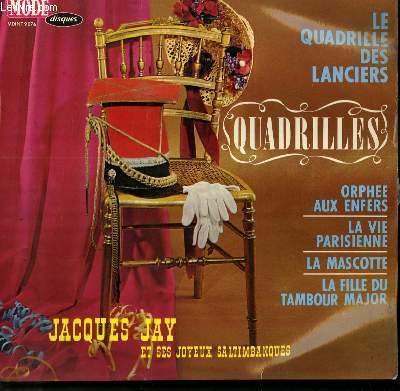 DISQUE VINYLE 33T LE QUADRILLE DES LANCIERS / ORPHEE AUX ENFERS / LA VIE PARISIENNE / LA MASCOTTE / LA FILLE DU TAMBOUR MAJOR.