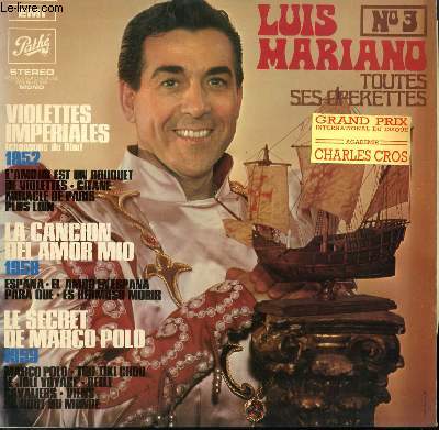 DISQUE VINYLE 33T TOUTES SES OPERETTES VOL 3. VIOLETTES IMPERIALES / LA CANCION DEL AMOR MIO / LE SECRET DE MARCO POLO.