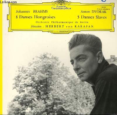 DISQUE VINYLE 33T 8 DANSES HONGROISES / 5 DANSES SLAVES. ORCHESTRE PHILHARMONIQUE DE BERLIN SOUS LA DIRECTION DE HERBERT VAO KARAJAN.