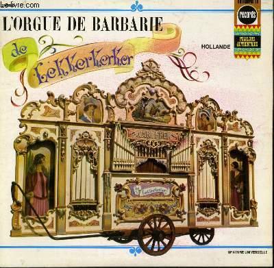 DISQUE VINYLE 33T L'ORGUE DE BARBARIE / OFFICIER OF THE DAY / MAMA / LOU LOU / STERNEN UND BLUMEN / AMOUR ET PRINTEMPS / KLEINE ROSEMARIE....