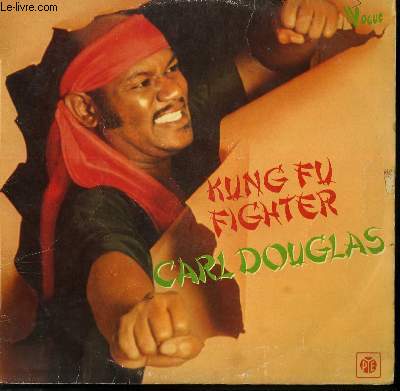 DISQUE VINYLE 33T KUNG FU FIGHTER / KUNG FU FIGHTING / CHANGING TIMES / BLUE EYED SOUL / DANCE THE KUNG FU / NEVER HAD THIS DREAM BEFORE....