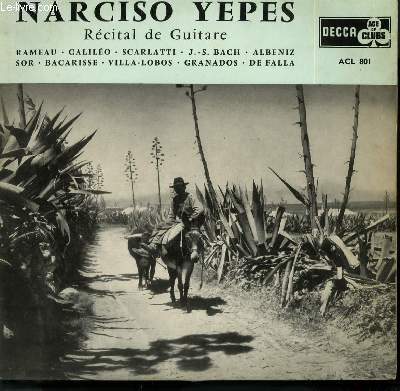 DISQUE VINYLE 33T  RECITAL DE GUITARE / MENUET EN FA DE RAMEAU / SUITE EN RE DE GALILEO / SONATE DE SCARLATTI / GAVOTTE DE BACH / SONATE DE ALBENIZ / MENUET EN LA DE F. SOR / BALADA DE BACARISSE....