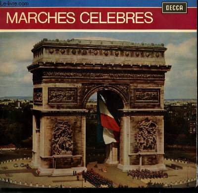 DISQUE VINYLE 33T MARCHES CELEBRES / MARCHE LORRAINE / SALUT DU 85E / LA VICTOIRE OU LA MORT / LE TEMERAIRE / LA SAINT CYRIENNE / AUPRES DE MA BLONDE / MARCHE DE LA LEGION ETRANGERE / LA SISI BRAHIM / LES ALLOBROGES / SAMBRE ET MEUSE / PARIS BELFORT..