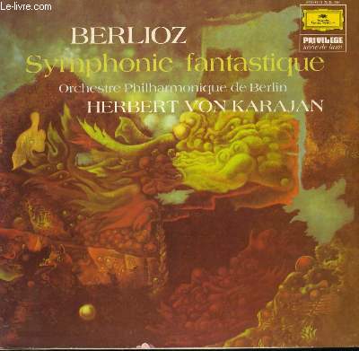 DISQUE VINYLE 33T SYMPHONIE FANTASTIQUE PAR L'ORCHESTRE PHILHARMONIQUE DE BERLIN, DIRIGE PAR HERBERT VAO KARAJAN.