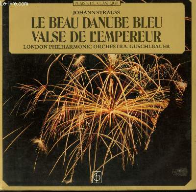 DISQUE VINYLE 33T LE BEAU DANUBE BLEU / VALSE DE L'EMPEREUR. PAR LE LONDON PHILARMONIC ORCHESTRA DIRIGE PAR GUSCHLBAUER.