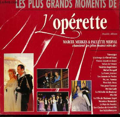 2 DISQUES VINYLE 33T LES PLUS GRANDS MOMENTS DE L'OPERETTE. GAITE PARISIENNE / NO,NO, NANETTE / VERONIQUE / MY FAIR LADY / VALSES DE VIENNE / LES CLOCHES DE CORNEVILLE / LE PAYS DU SOURIRE / PHI-PHI...