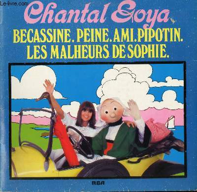 DISQUE VINYLE 33T BECASSINNE / PEINE / AMI / PIPOTON / LES MALHEURS DE SOPHIE / PAPA BALLON / M. PETROLE / DOCTEUR SIROP / MON AMI LE PELICAN...