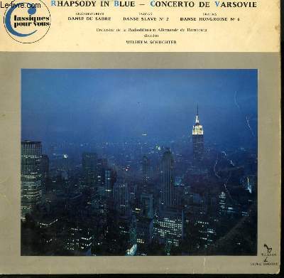 DISQUE VINYLE 33T RHAPSODIE IN BLUE PAR GERSWHIN / CONCERTO DE VARSOVIE PAR ADDINSELL / DANSE DU SABRE PAR KHATCHATURIAN / DANSE SLAVE N2 PAR DVORAK / DANSE HONGROISE N6 PAR BRAHMS.