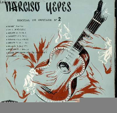 DISQUE VINYLE 33T RECITAL DE GUITARE N2. MENUET DE RAMEAU / SUITE EN RE DE GALILEO / SONATE DE SCARLATTI / GAVOTTE DE BACH / SONATE DE ALBENIZ / MENUET EN LA DE SOR / BALADA DE BACARISSE / PRELUDE DE VILLA LOBOS / FARRUCA DE DE FALLA / DANSE ESPAGNOLE...