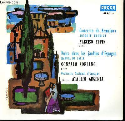 DISQUE VINYLE 33T CONCERTO DE ARANJUEZ DE JOAQUIN RODRGIO / NUITS DANS LES JARDINS D'ESPAGNE DE MANUEL DE FALLA. PAR L'ORCHESTRE NATIONAL D'ESPAGNE SOUS LA DIRECTION DE ATAULFO ARGENTA.