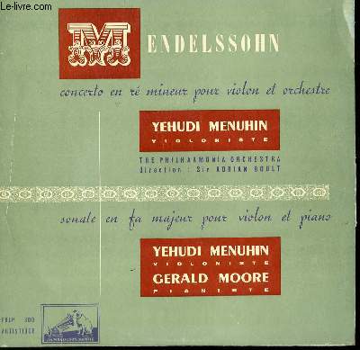 DISQUE VINYLE 33T CONCERTO EN RE MINEUR POUR VIOLON ET ORCHESTRE. PAR THE PHILHARMONIA ORCHESTRA, AVEC YEHUDI MENUHIN AU VIOLON / SONATE EB FA MAJEUR POUR VIOLON ET PIANO AVEC YEHUDI MENUHIN AU VIOLON ET GERALD MOORE AU PIANO.