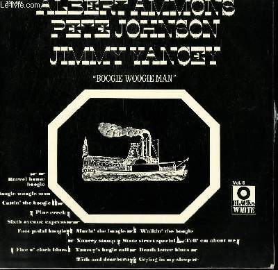 DISQUE VINYLE 33T BOOGIE WOOGIE MAN. BARREL HOUSE BOOGIE / BOOGIE WOOGIE MAN / CUTTIN' THE BOOGIE / PINE CREEK / SIXTH AVENU EXPRESS / YANCEY STOMP / STATE STREET SPECIAL / DEATH LETTER BLUES....