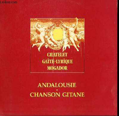 DISQUE VINYLE 33T GAIETE LYRIQUE: ANDALOUSIE, OPERETTE EN 2 ACTES ET 22 TABLEAUX; ORCHESTRE DIRIGE PAR JACQUES HENRI RYS ET MARCEL CARIBEN / CHANSON GITANE, OPERETTE EN 2 ACTES ET 12 TABLEAUX. ORCHESTRE DIRIGE PAR MARCEL CARIVEN.