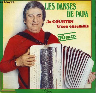 DISQUE VINYLE 33T LES DANSES DE PAPA. BERCE PAR LA HOULE / JEUNESSE / CHANTE CHANTE MA GUITARE / UN P'TIT CABANON / J'AI DEUX CHANSONS / LA CHANSON DU VOILIER / PRES DU FEU QUI CHANTE / C4EST A CAPRI...