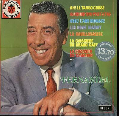 DISQUE VINYLE 33T AVEC L'AMI BIDASSE / LA CAISSIERE DU GRAND CAFE / LA CHANSON DU CABANON / LA BOUILLABAISSE / LES GENS RIENT / AH! LE TANGO CORSE / AUJOURD'HUI PEUT ETRE...