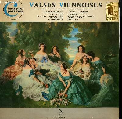 DISQUE VINYLE 33T VALSES VIENNOISES. LE BEAU DANUBE BLEU / LA VALSDE DE L'EMPEREUR / SANG VIENNOIS / ENTREZ DONC / PUIS JE DANSER? / L'OR ET L'ARGENT / LES FILLES DE BADE...