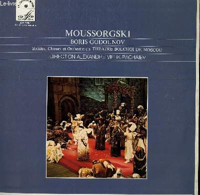 DISQUE VINYLE 33T BORIS GODOUNOV. LE COURONNEMENT / DANS LE TEREM DES BOIS / LA DOUMA DES BOYARDS / SCENE DE LA FORET. PAR LES SOLISTES, LES CHOEURS ET ORCHESTRE DU THEATRE BOLCHOI DE MOSCOU. SOUS LA DIRECTION DE ALEXANDRE MEILK PACHAIEV.