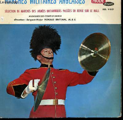DISQUE VINYLE 33T MARCHES MILITAIRES ANGLAISES. GOD SAVE THE QUEEN / PRINCE ALBERT / RULE BRITTANIA / THE BRITISH GRENADIERS...