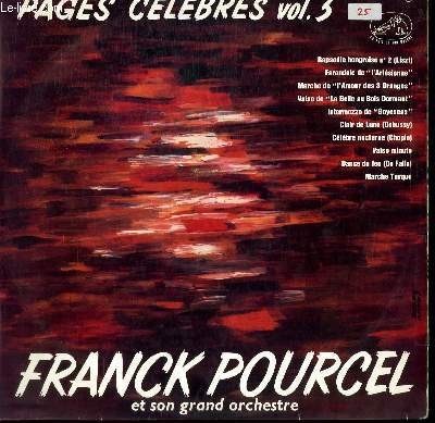 DISQUE VINYLE 33T PAGES CELEBRES VOL3. RAPSODIE HONGROISE DE LISTZ / FARANDOLE DE L'ARLESIENNE / MARCHE DE L4AMOUR DES 3 ORANGES / VALSE DE LA BELLE AU BOIS DORMANT / MARCHE TURQUE / DANSE DU FEU / VALSE MINUTE...