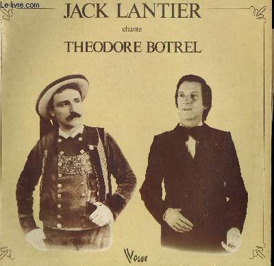 DISQUE VINYLE 33T ... CHANTE THEODORE BOTREL. LA PAIMPOLAISE / QUAND NOUS SERONS VIEUX / LILAS BLANC / LA CHANSON DU PATOUR / LE PETIT GREGOIRE / LES MAMANS / FLEUR DE BLE NOIR / DORS MON GARS...