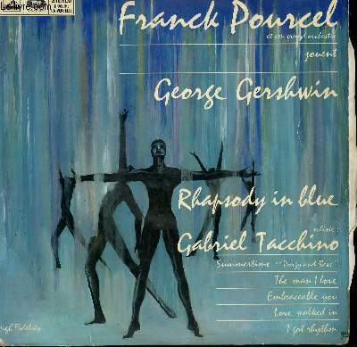 DISQUE VINYLE 33T... JOUENT GEORGE GERSHWIN. RHAPSODIE IN BLUE / SUMMERTIME / LOVE WALKED IN / I GOT RHYTHM / THE MAN I LOVE / EMBRACEABLE YOU.
