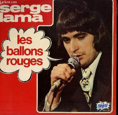 DISQUE VINYLE 33T LES BALLONS ROUGES / COMMENT T4AS FAIT / SAN TOI / DANS LES USINES / LES ROSES DE ST GERMAIN / DIS PEDRO / MADAME POUPON / RECTO VERSO / AVEC LEURS BEAUX SOURIRES...