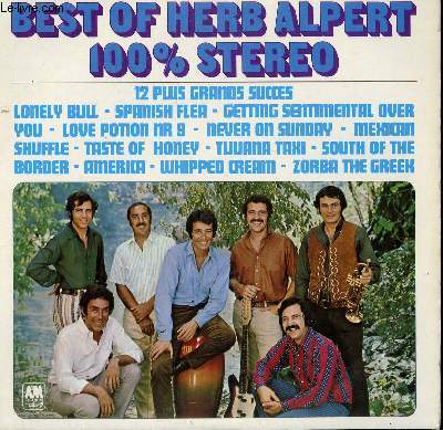 DISQUE VINYLE 33T BEST OF. 12 PLUS GRANDS SUCCES. LONELY BULL / SPANISH FLEA / GETTING SENTIMENTAL OVER YOU / LOVE POTION N9 / NEVER ON SUNDAY / MEXIACN SHUFFLE / TIJUANA TAXI / TASTE OF HONEY...