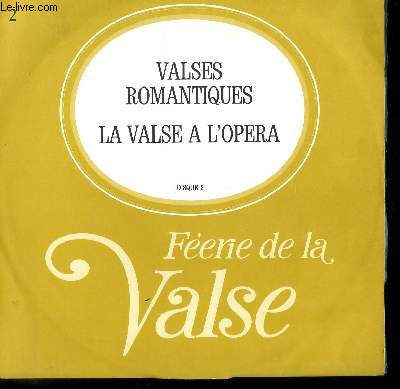 DISQUE VINYLE 33T FEERIE DE LA VALSE. VALSES ROMANTIQUES. LA VALSE DE L'OPERA. DISQUE 2. INVITATION A LA VALSE DE BERLIOZ / VALSE TRISTE DE SIBELIUS / VALSE DE FAUST DE GOUNOD / VALSE DU CHEVALIER A LA ROSE DE R. STRAUSS...
