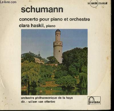 DISQUE VINYLE 33T CONCERTO POUR PIANO ET ORCHESTRE. PAR L'ORCHESTRE PHILHARMONIQUE DE LA HAYE SOUS LA DIRECTION DE WILLEM VAN OTTERLOO. AVEC CLARA HASKIL AU PIANO.