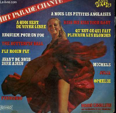 DISQUE VINYLE 33T HIT PARADE CHANTE. A QUOI SERT DE VIVRE LIBRE / A NOUS LES PETITES ANGLAISES / MICHELE / OPHELIE / FERNANDO / AVANT DE NOUS DIRE ADIEU / REQUIEM POUR UN FOU / KISS ME KISS YOUR BABY...