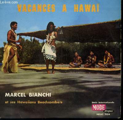 DISQUE VINYLE 33T VACANCES A HAWA. A SONG OF OLD HAWA / SWEET LEILANI / TUAMOTU / SAMOA HOME / MINIHAHA / MEXICALI ROSE / BLUE MOON...