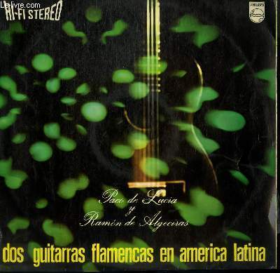 DISQUE VINYLE 33T DOS GUITARAS FLAMNECOS EN AMERICA LATINA. CIELITO LINDO / ALMA LLENARA / EL JARABE TAPATIO / TOMO Y OBLIGO / FINA ESTAMPA / SIBONEY / A PESAR DE TODO / LA FLOR DE LA CANELA / GRANADA...