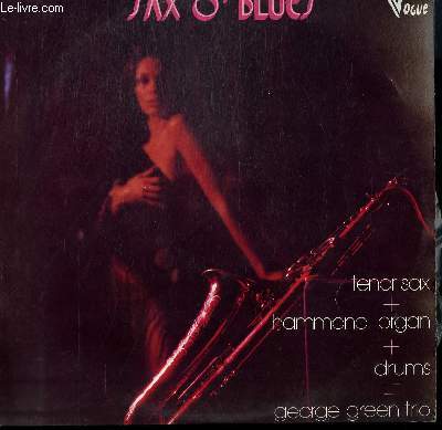 DISQUE VINYLE 33T SAX O BLUES. SMOKE GETS IN YOUR EYES / LAURA / MISTY / TO NIGHT / TENDERLY / LES FEUILLES MORTES / GEORGIA ON MY MIND...