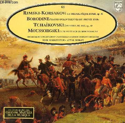 DISQUE VINYLE 33T LA GRANDE PAQUE RUSSE DE RIMSKY - KORSAKOV / DANSES POLOVTSIENNES DU PRINCE IGOR PAR BORODINE / OUVERTURE 1812 PAR TCHAIKOVSKI / UNE NUIT SUR LE MONT CHAUVE PAR MOUSSORGSKI.