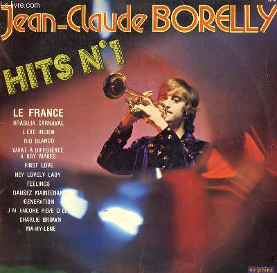 DISQUE VINYLE 33T HITS N1. LE FRANCE / FEELINGS / FIRST LOVE / L'ETE INDIEN / FIRST LOVE / RIO BLANCO / CHARLIE BROWN / MA-RY-LENE / J'AI ENCORE REVE D'ELLE....